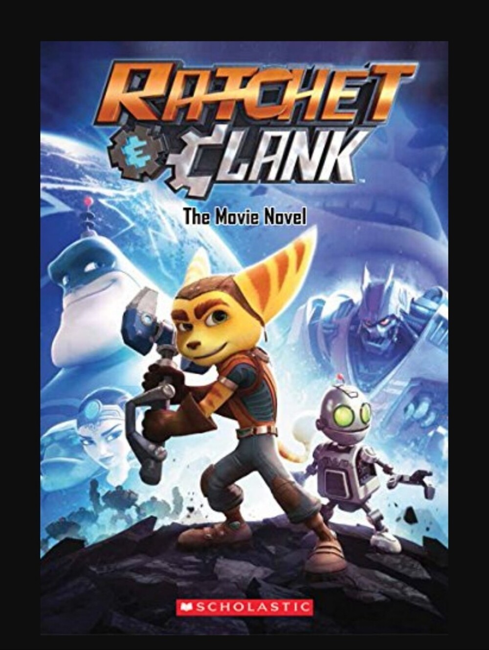 Ratchet and Clank: The Movie Novel by Kate Howard Scholastic PS Paperback